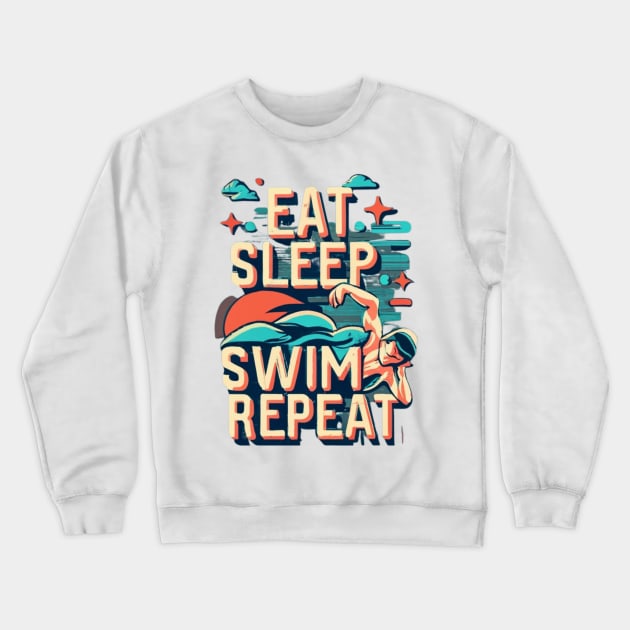 Eat, Sleep, Swim, Repeat Crewneck Sweatshirt by Swag Like Desi